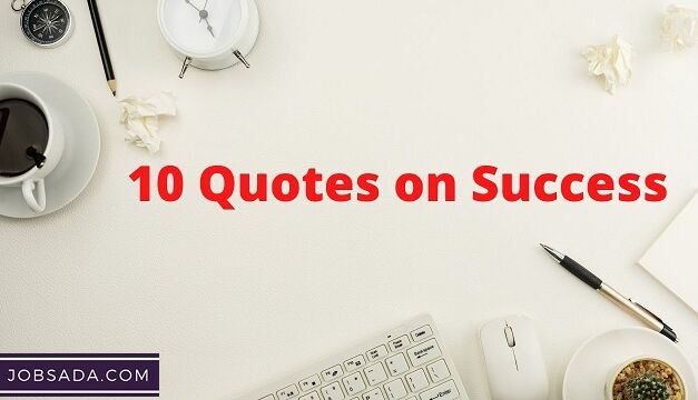 कामयाबी के 10 मंत्र – 10 Quotes on Success in Hindi
