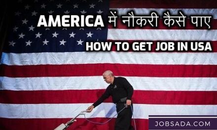 How to Get Jobs at USA – 2024 में America में नौकरी कैसे पाए
