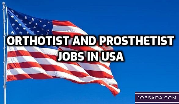 Orthotist and Prosthetist Jobs in USA
