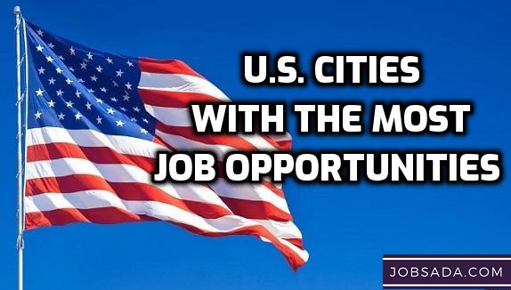 u.s. cities with the most job opportunities
