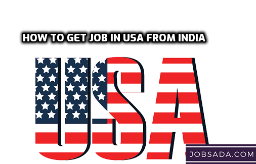 How to get job in USA from India