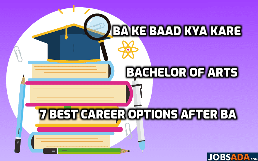 BA Ke Baad Kya Kare – Top 8 Career Options after BA