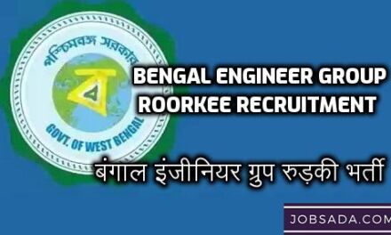 Bengal Engineer Group Roorkee Recruitment 2024 – बंगाल इंजीनियर ग्रुप रुड़की भर्ती 2024