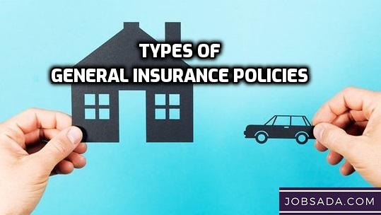 Types of General Insurance Policies