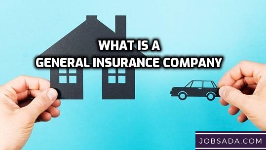 What is a General Insurance Company