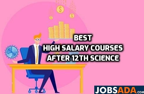 best High Salary Courses after 12th Science