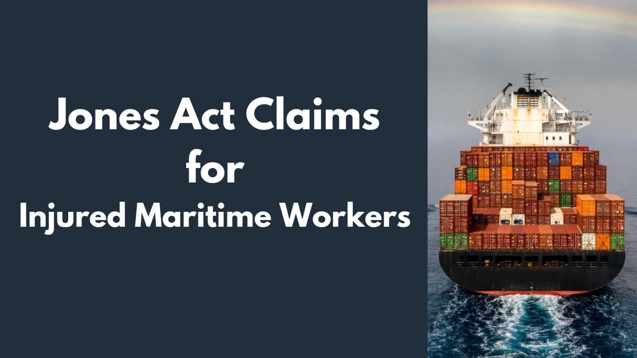 Jones Act Claims for Injured Maritime Workers