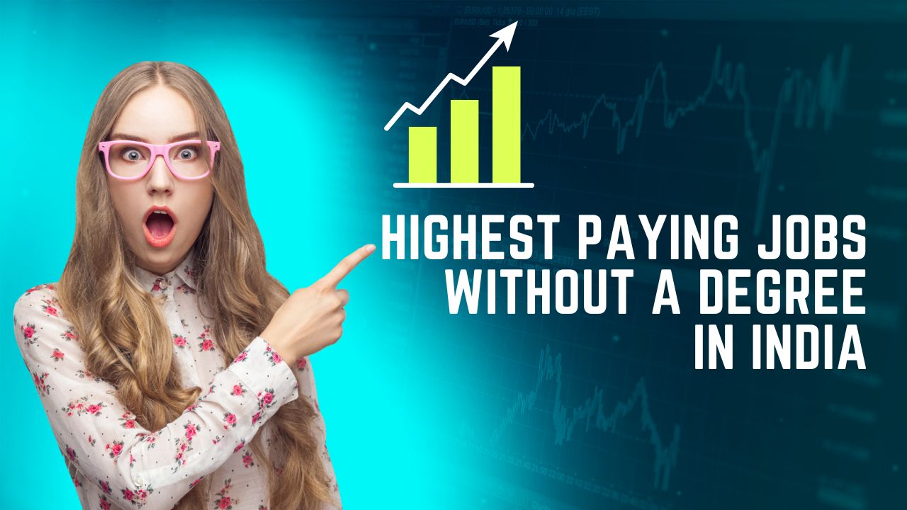 Highest Paying Jobs without A Degree in India