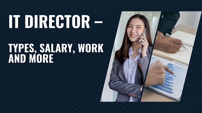 IT Director – Types, Salary, Work and More in 2024
