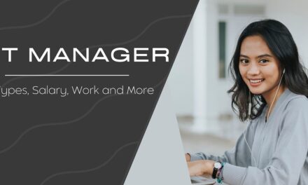 IT Manager – Types, Salary, Work and More in 2024
