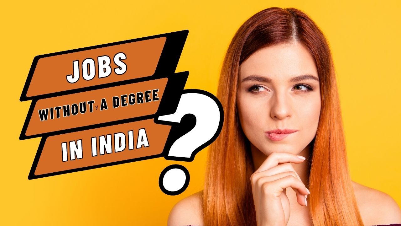 Jobs without A Degree in India