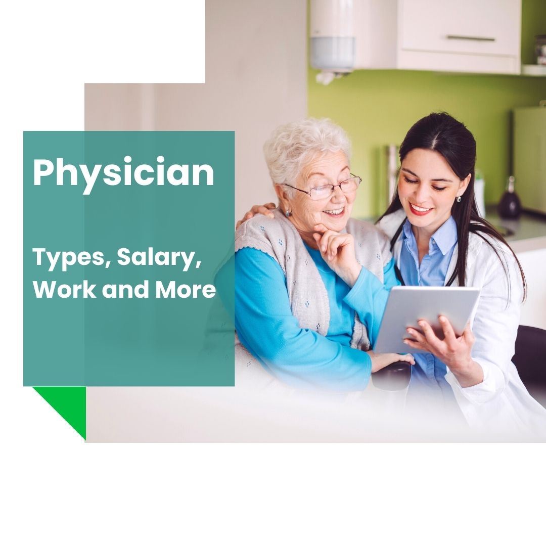 Physician – Types, Salary, Work and More in 2024
