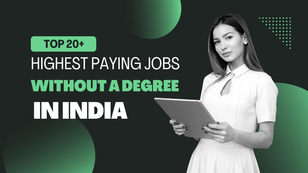 Top 20+ Highest Paying Jobs without A Degree in India