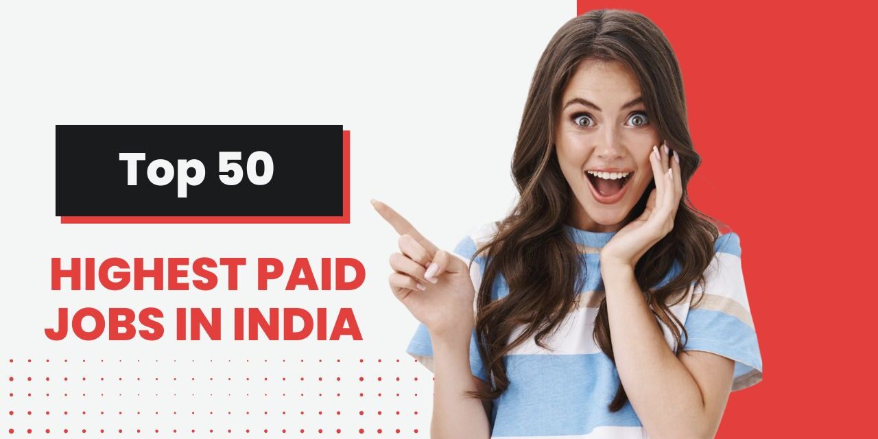 Top 50 Highest Paid Jobs in India in 2024