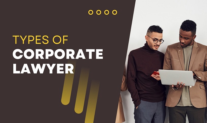 Types of Corporate Lawyers