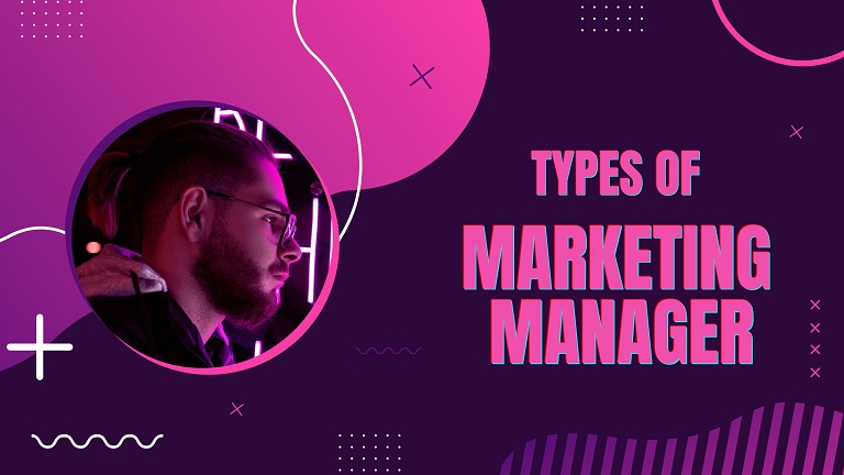types of marketing Manager