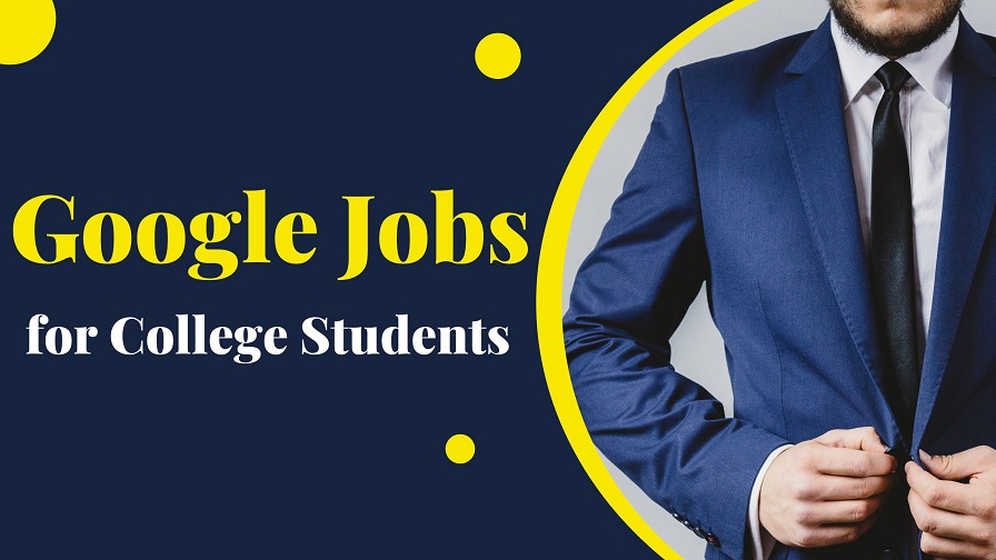 Google Job for College Students
