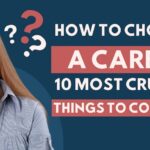 How to Choose a Career – 10 Most Crucial Things to Consider in 2024