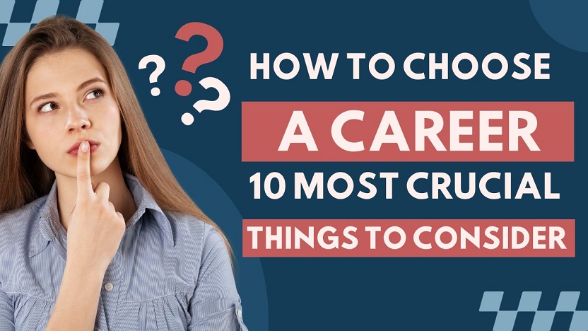How to Choose a Career – 10 Most Crucial Things to Consider in 2024