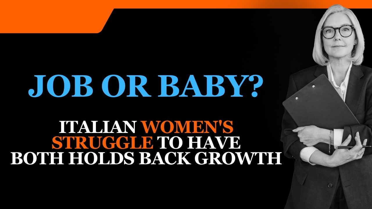 Job or Baby? Italian Women's Struggle to have Both Holds Back Growth