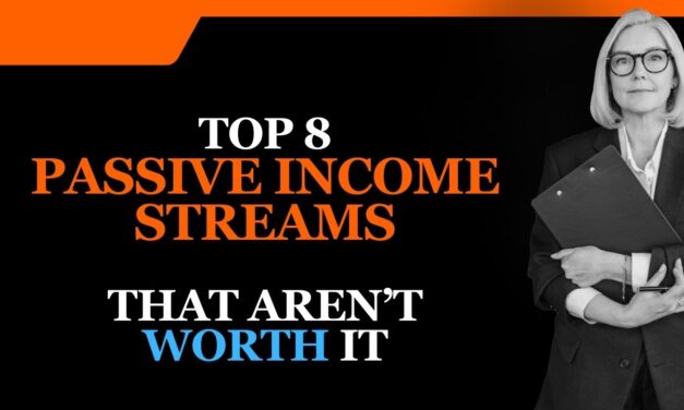 Top 8 Passive Income Streams That Aren’t Worth It in 2024