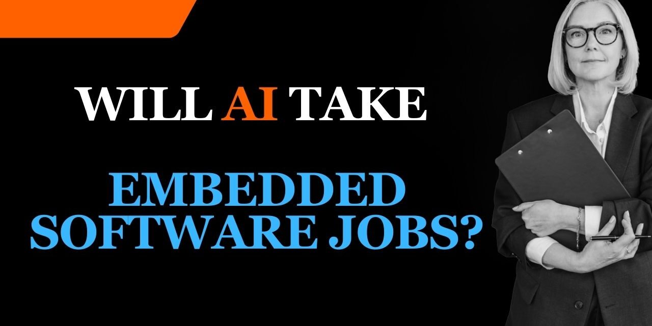 Will AI take Embedded Software Jobs in 2024?