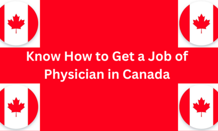 Know How to Get a Physician Job in Canada in 2024