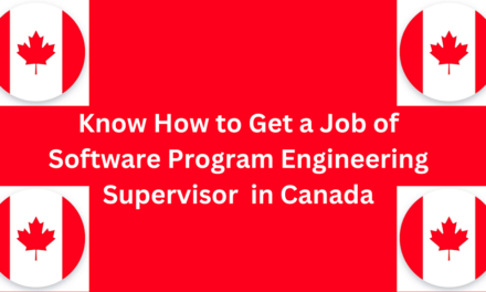 Know How to Get a Software Program Engineering Supervisor Job in Canada in 2024
