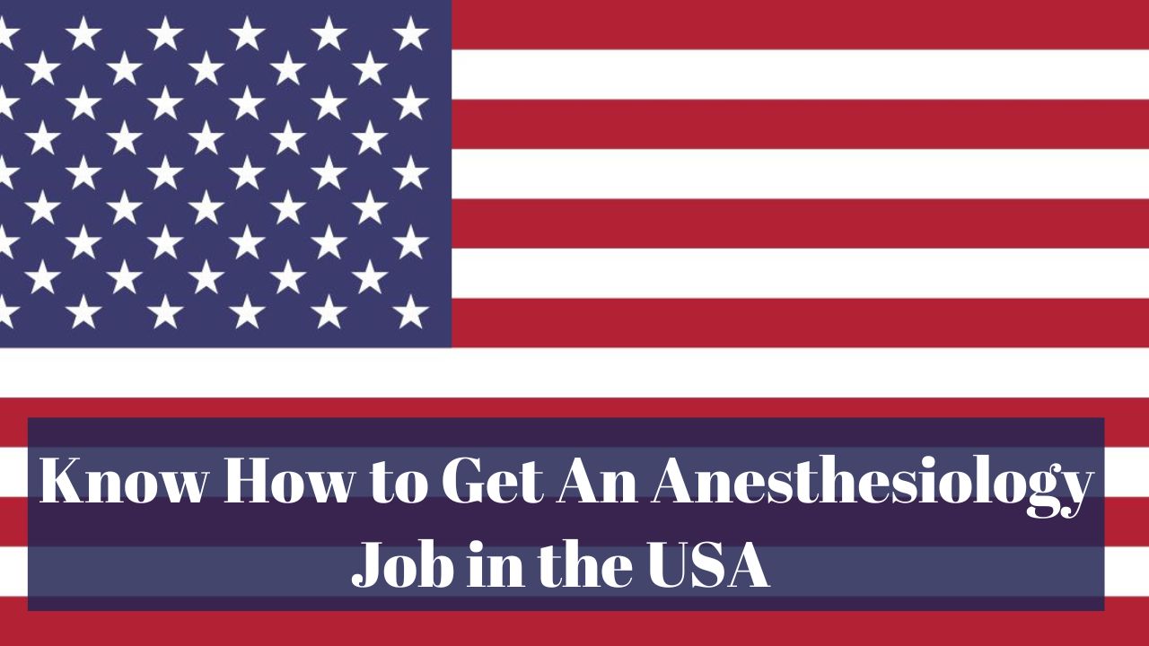 Know How to Get an Anesthesiology Job in the USA in 2024