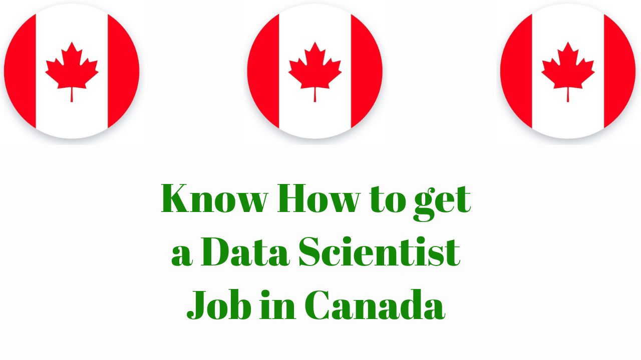 Know How to get a Data Scientist Job in Canada in 2024