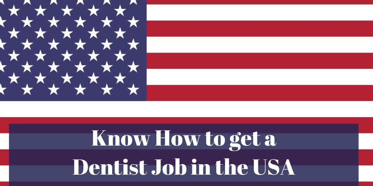Know How to get a Dentist Job in the USA in 2024