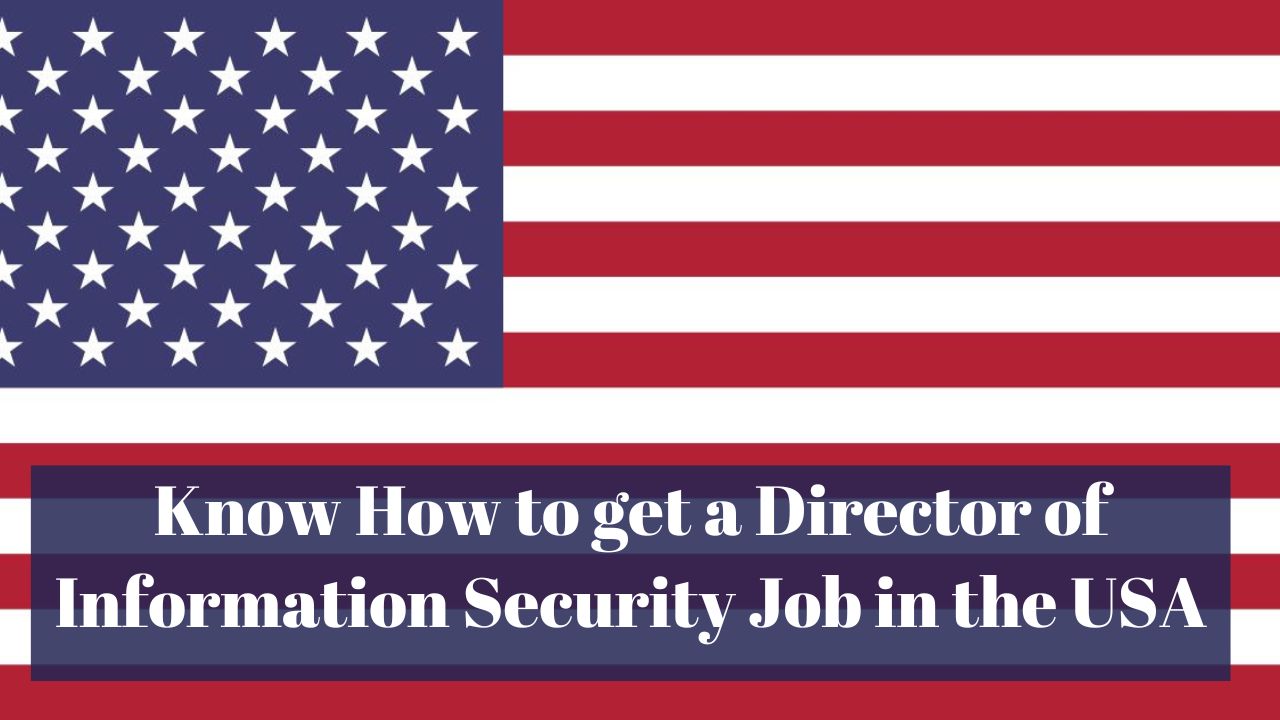 Know How to get a Director of Information Security Job in the USA in 2024
