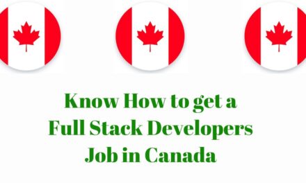 Know How to get a Full Stack Developers Job in Canada in 2024: Exploring Degrees, Careers, Salary, and Lifestyle
