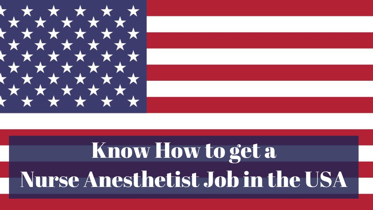Know How to get a Nurse Anesthetist Job in the USA in 2024