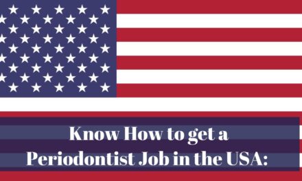 Know How to get a Periodontist Job in the USA in 2024: A Comprehensive Guide
