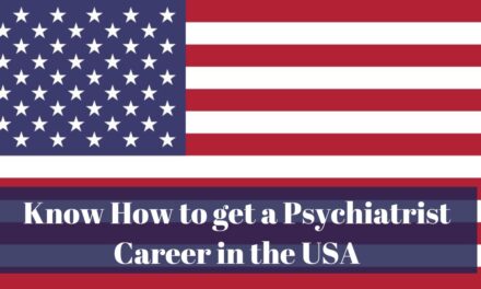 Know How to get a Psychiatrist Career in the USA in 2024: Degree, Career, Salary, and Lifestyle
