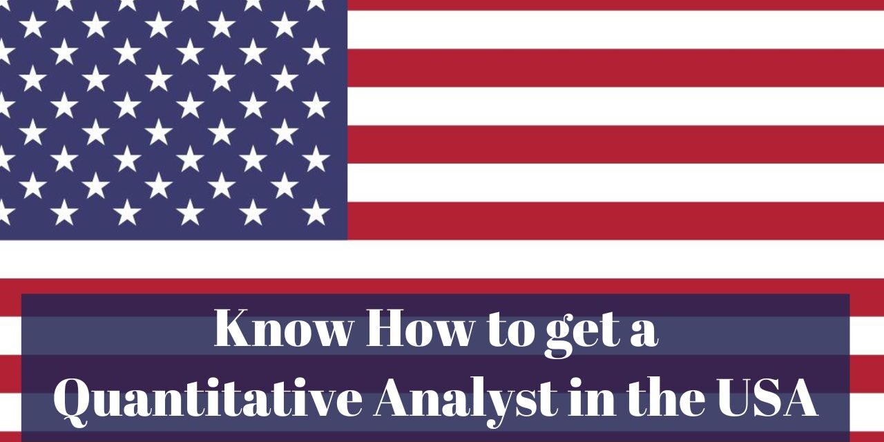 Know How to get a Quantitative Analyst Job in the USA in 2024