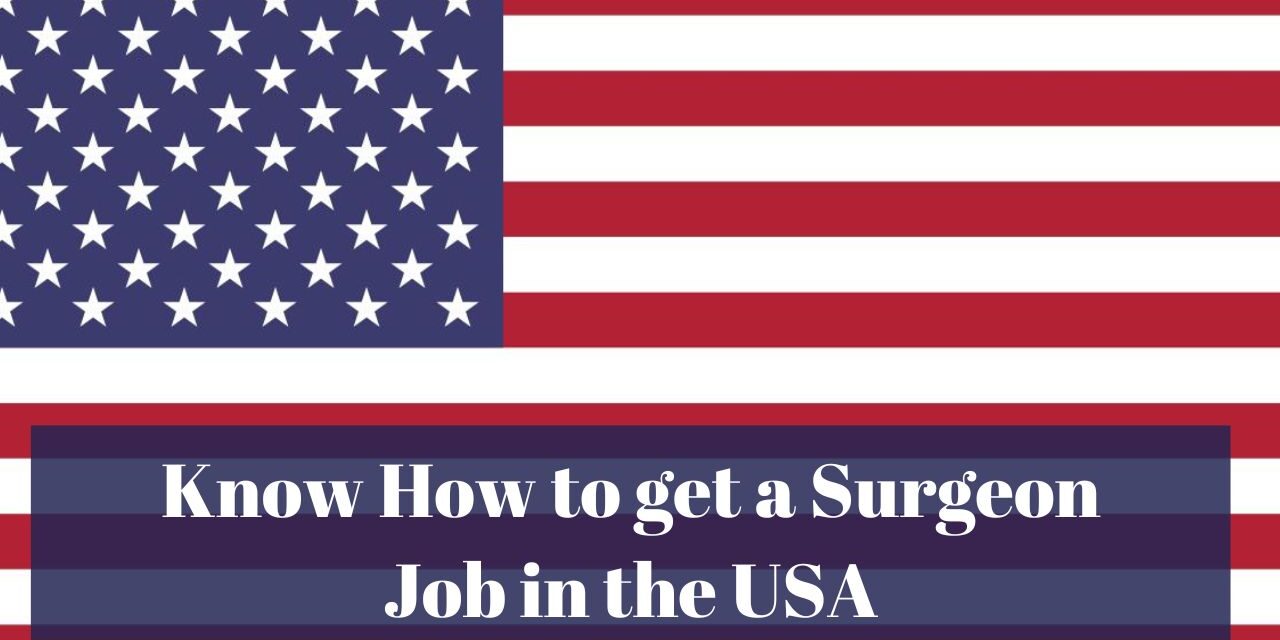 Know How to get a Surgeon Job in the USA in 2024