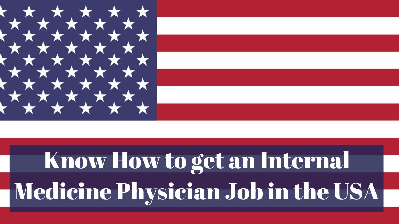 Know How to get an Internal Medicine Physician Job in the USA in 2024