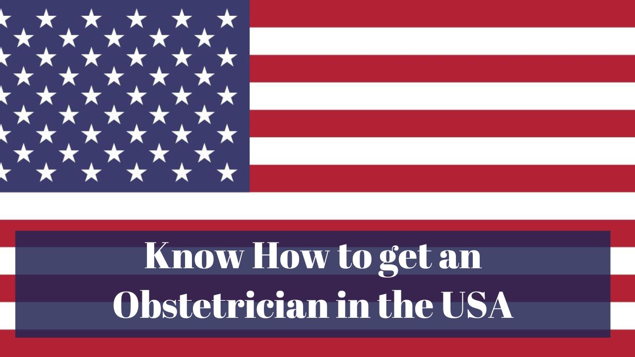 Know How to get an Obstetrician in the USA in 2024: A Comprehensive Guide