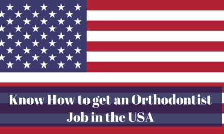 Know How to get an Orthodontist Job in the USA in 2024: Degree, Career, Salary, and Lifestyle