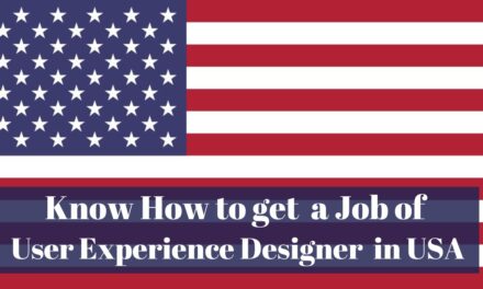 Know How to Get a Job of User Experience Designer in USA in 2024