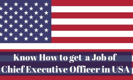 Know How to get a Job of Chief Executive Officer in USA in 2024