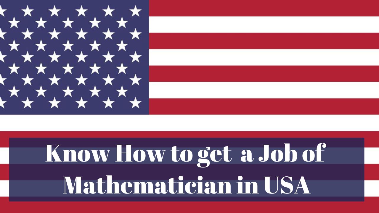 Know How to get a Job of Mathematician in USA