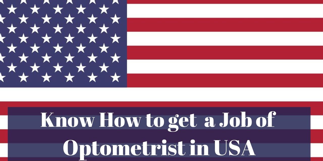 Know How to get a Job of Optometrist in USA in 2024