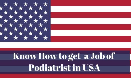 Know How to get a Job of Podiatrist in USA in 2024