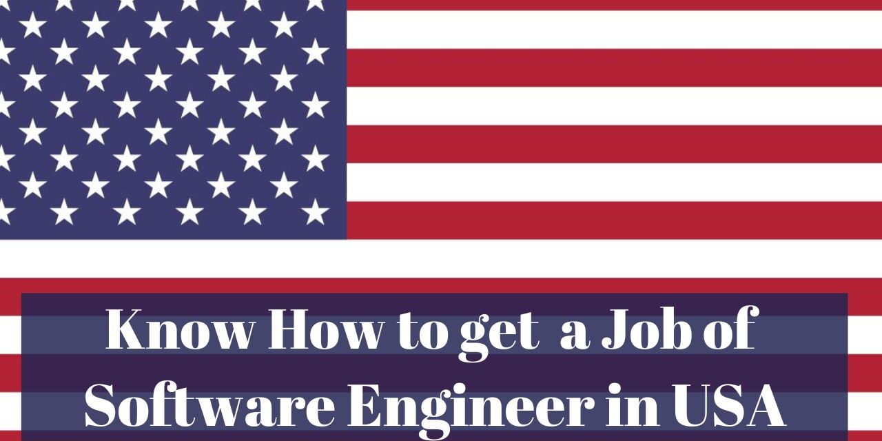 Know How to get a Job of Software Engineer in USA in 2024