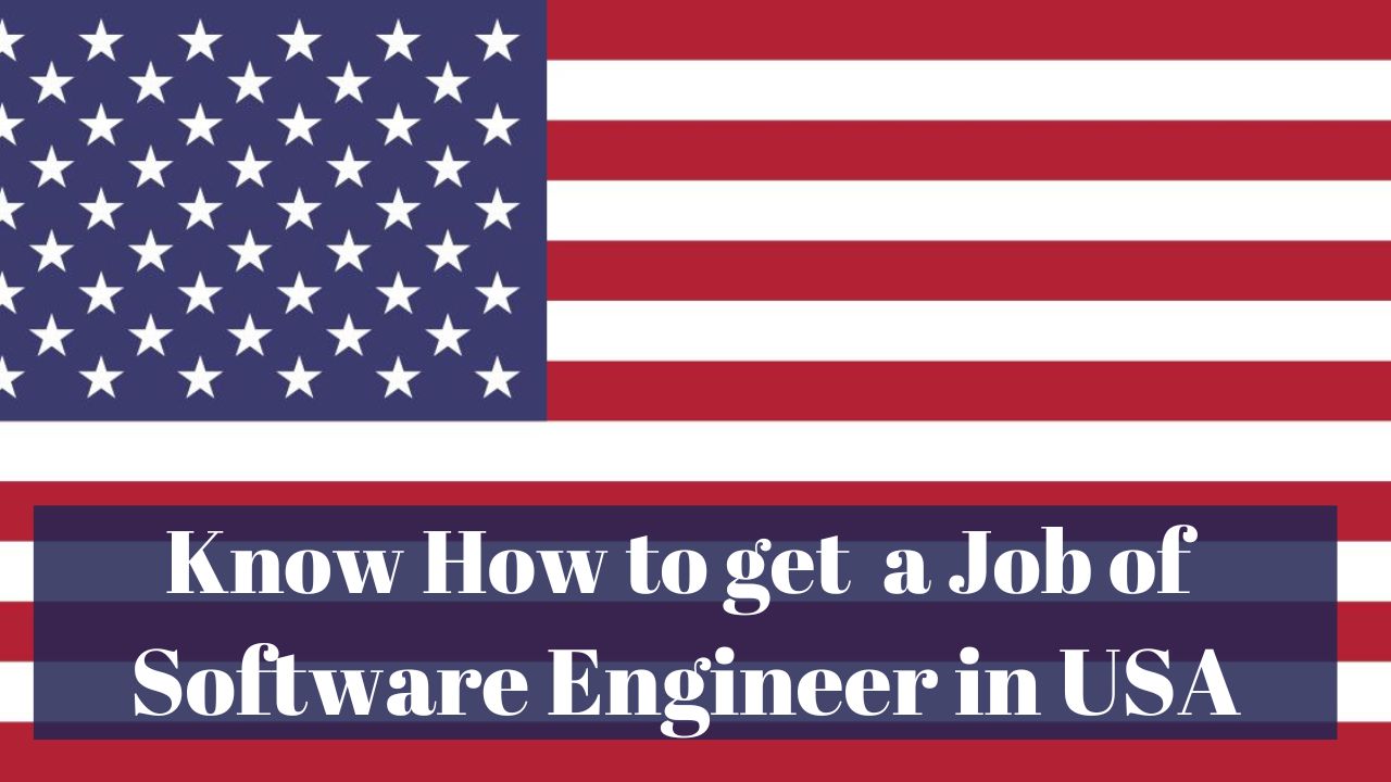 Know How to get a Job of Software Engineer in USA