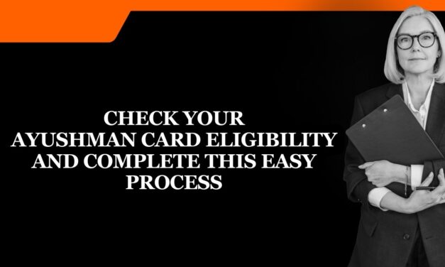 Check Your Ayushman Card Eligibility and complete this easy process