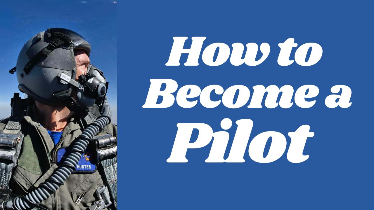 How to Become a Pilot in 2024